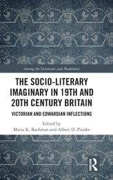 The Socio-Literary Imaginary in 19th and 20th Century Britain