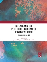  Brexit and the Political Economy of Fragmentation