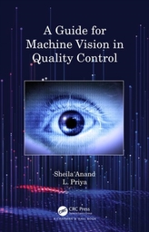 A Guide for Machine Vision in Quality Control