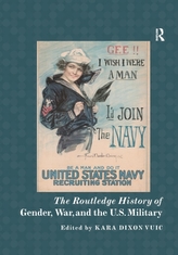The Routledge History of Gender, War, and the U.S. Military