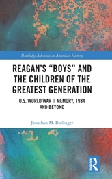  Reagan\'s Boys and the Children of the Greatest Generation