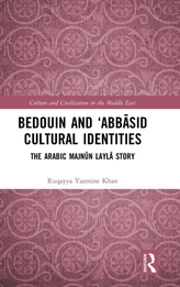  Bedouin and \'Abbasid Cultural Identities