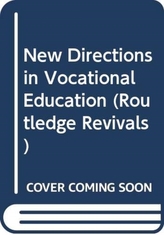  New Directions in Vocational Education