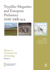  Trypillia Mega-Sites and European Prehistory