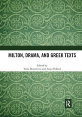  Milton, Drama, and Greek Texts