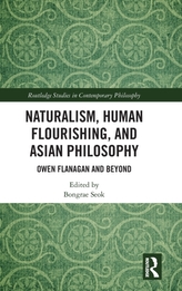  Naturalism, Human Flourishing, and Asian Philosophy