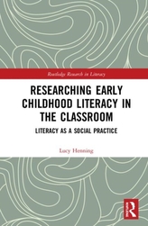  Researching Early Childhood Literacy in the Classroom