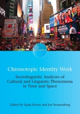  Chronotopic Identity Work