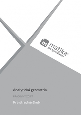 Matika pre spolužiakov: Analytická geometria (pracovný zošit)