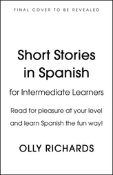  Short Stories in Spanish  for Intermediate Learners
