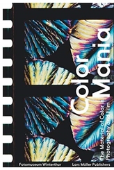 Color Mania: The Material of Color in Photography and Film