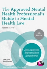 The Approved Mental Health Professional\'s Guide to Mental Health Law