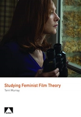  Studying Feminist Film Theory