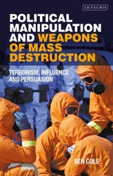  Political Manipulation and Weapons of Mass Destruction