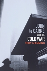  John le Carre and the Cold War