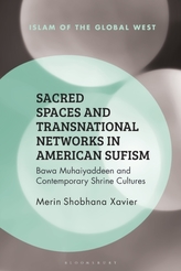  Sacred Spaces and Transnational Networks in American Sufism