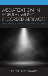  Mediatization in Popular Music Recorded Artifacts