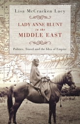  Lady Anne Blunt in the Middle East