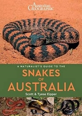 A Naturalist\'s Guide to the Snakes of Australia