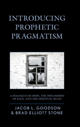  Introducing Prophetic Pragmatism
