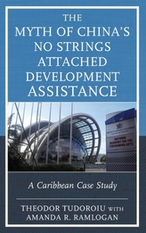 The Myth of China\'s No Strings Attached Development Assistance