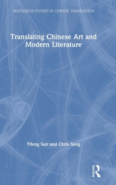  Translating Chinese Art and Modern Literature