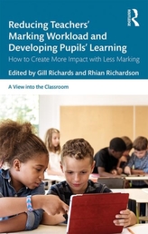  Reducing Teachers\' Marking Workload and Developing Pupils\' Learning