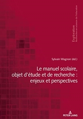  Le Manuel Scolaire, Objet d\'Etude Et de Recherche: Enjeux Et Perspectives