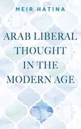  Arab Liberal Thought in the Modern Age