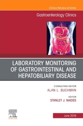  Laboratory Monitoring of Gastrointestinal and Hepatobiliary Disease, An Issue of Gastroenterology Clinics of North Ameri