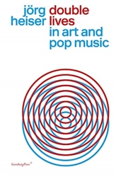  Double Lives in Art and Pop Music