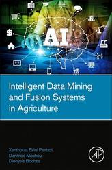  Intelligent Data Mining and Fusion Systems in Agriculture