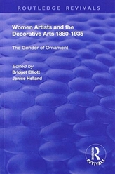  Women Artists and the Decorative Arts 1880-1935