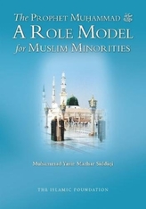 The Prophet Muhammad A Role Model for Muslim Minorities
