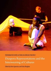  Performative Inter-Actions in African Theatre 1, 2 and 3