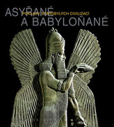 Asyřané a Babyloňané-Poklady starých civilizací