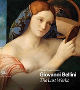  Giovanni Bellini: The Last Works