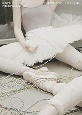  Jesper Just: Servitudes, Circuits, Interpassivities