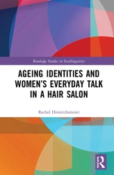  Ageing Identities and Women\'s Everyday Talk in a Hair Salon