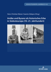  Antike Und Byzanz ALS Historisches Erbe in Suedosteuropa Vom 19.-21. Jahrhundert