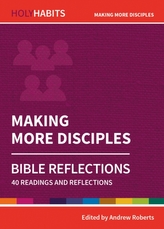  Holy Habits Bible Reflections: Making More Disciples