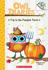 The Trip to the Pumpkin Farm: A Branches Book (Owl Diaries #11)