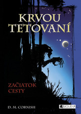 Krvou tetovaní Začiatok cesty