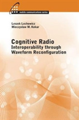  Cognitive Radio: Interoperability Through Waveform Reconfiguration