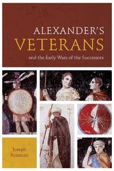  Alexander\'s Veterans and the Early Wars of the Successors