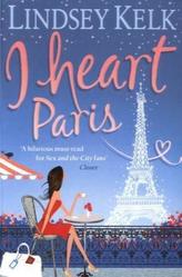 I Heart Paris. Gucci, Glamour und Champagner, englische Ausgabe