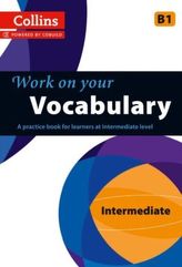 Collins Work on Your Vocabulary - Intermediate (B1)