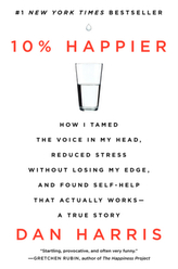 10% Happier. Wie ich die entscheidenden 10% glücklicher wurde, englische Ausgabe