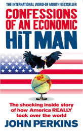 Confessions of an Economic Hit Man. Bekenntnisse eines Economic Hit Man