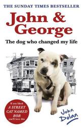 John & George. George - Der Hund, der mir das Leben rettete, englische Ausgabe